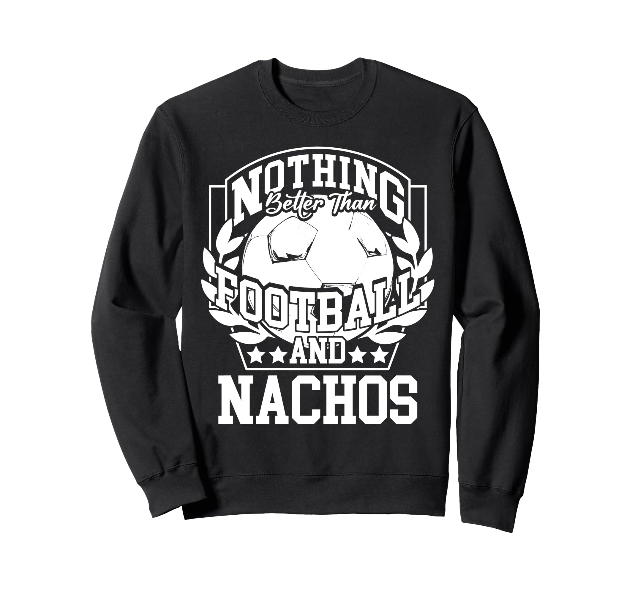 Nothing Better Than Football And Sweatshirt - Aesthetic Graphic for Adults - T-Shirt, Sweatshirt, Hoodie