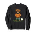 Funny Teddy Bear Loves Soccer And Sweatshirt - Aesthetic Graphic for Adults - T-Shirt, Sweatshirt, Hoodie
