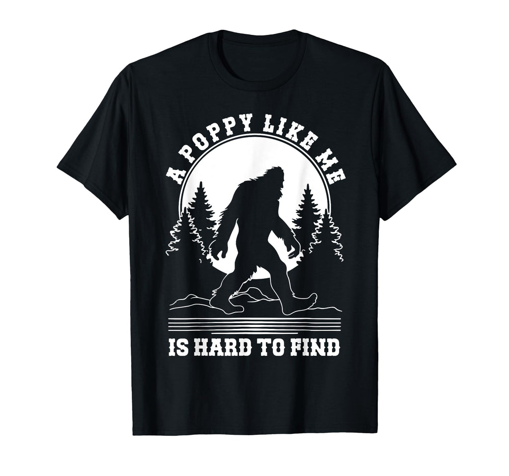 Poppy Like Me Is Hard To Find T-Shirt - Fun Novelty Design Men Women - T-Shirt, Sweatshirt, Hoodie