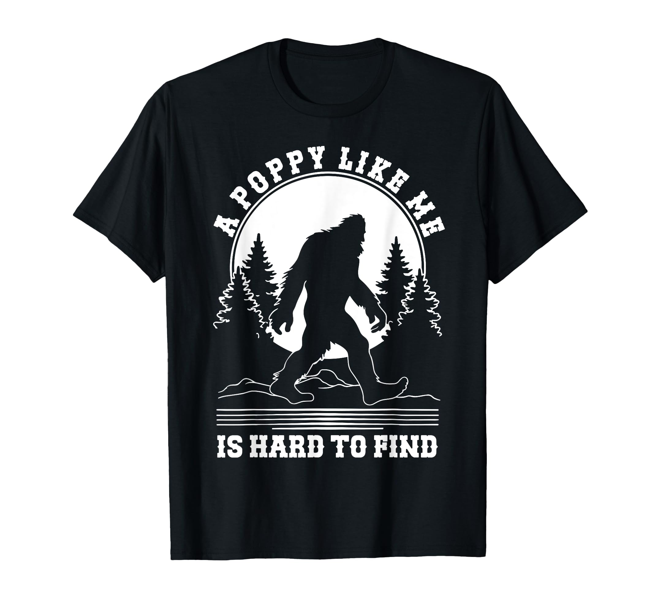 Poppy Like Me Is Hard To Find T-Shirt - Fun Novelty Design Men Women - T-Shirt, Sweatshirt, Hoodie