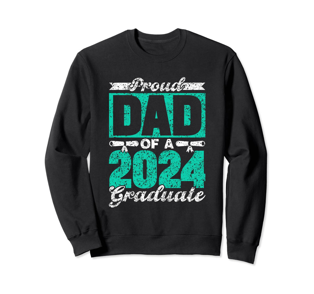 Proud Dad 2024 Graduate Family Sweatshirt - Aesthetic Graphic Men Women - T-Shirt, Sweatshirt, Hoodie
