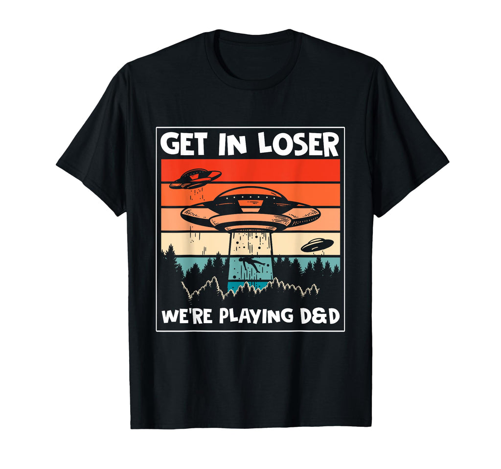 Old Get Loser Were Playing D D T-Shirt - Fun Novelty Design for Adults - T-Shirt, Sweatshirt, Hoodie
