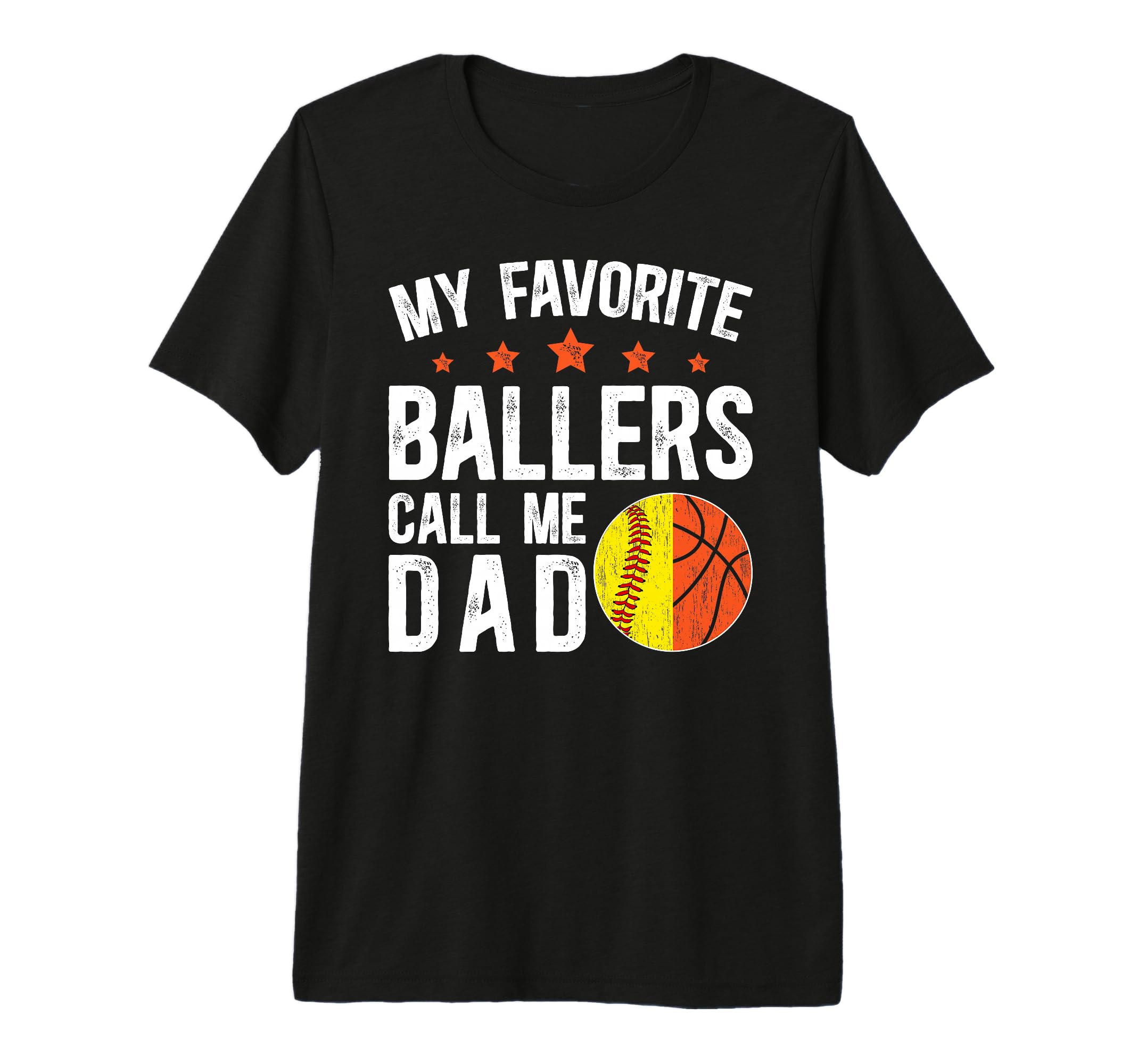 Mens My Favorite Ballers Call Me Dad T-Shirt - Unique Graphic Unisex - T-Shirt, Sweatshirt, Hoodie