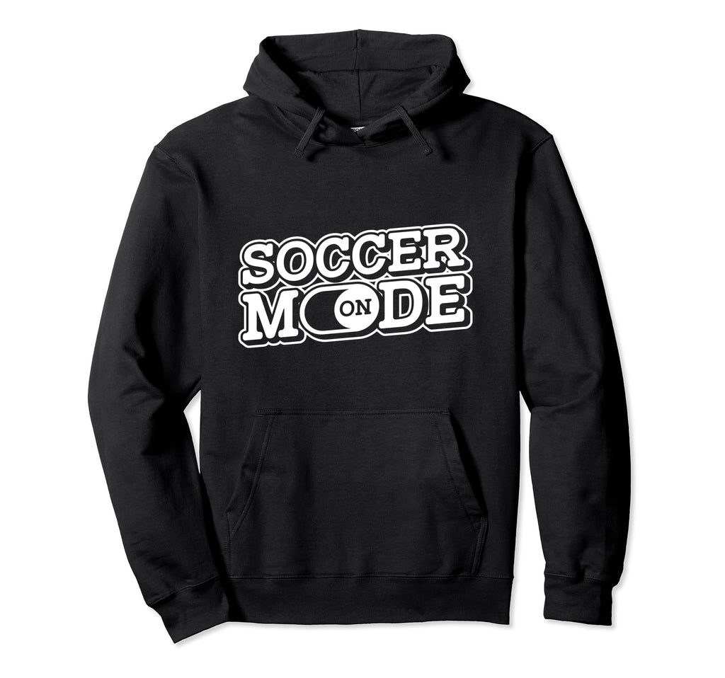 Soccer Mode Soccer Team Fan Supporter Hoodie - Novelty Apparel for Adults - T-Shirt, Sweatshirt, Hoodie