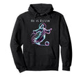 He Is Rizzin Religious Soccer Lover Jesus Hoodie - Minimalist Print Unisex - T-Shirt, Sweatshirt, Hoodie