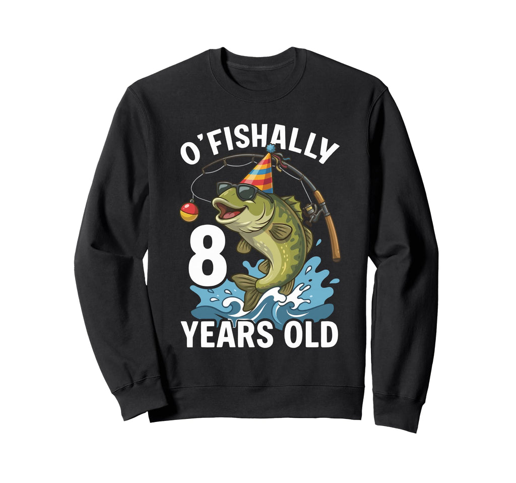 Ofishally 8 Years Old Fishing Sweatshirt - Unique Graphic Men Women - T-Shirt, Sweatshirt, Hoodie