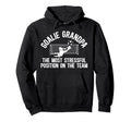 Funny Soccer Goalie Grandpa Soccer Keeper Hoodie - Trendy Graphic Unisex - T-Shirt, Sweatshirt, Hoodie