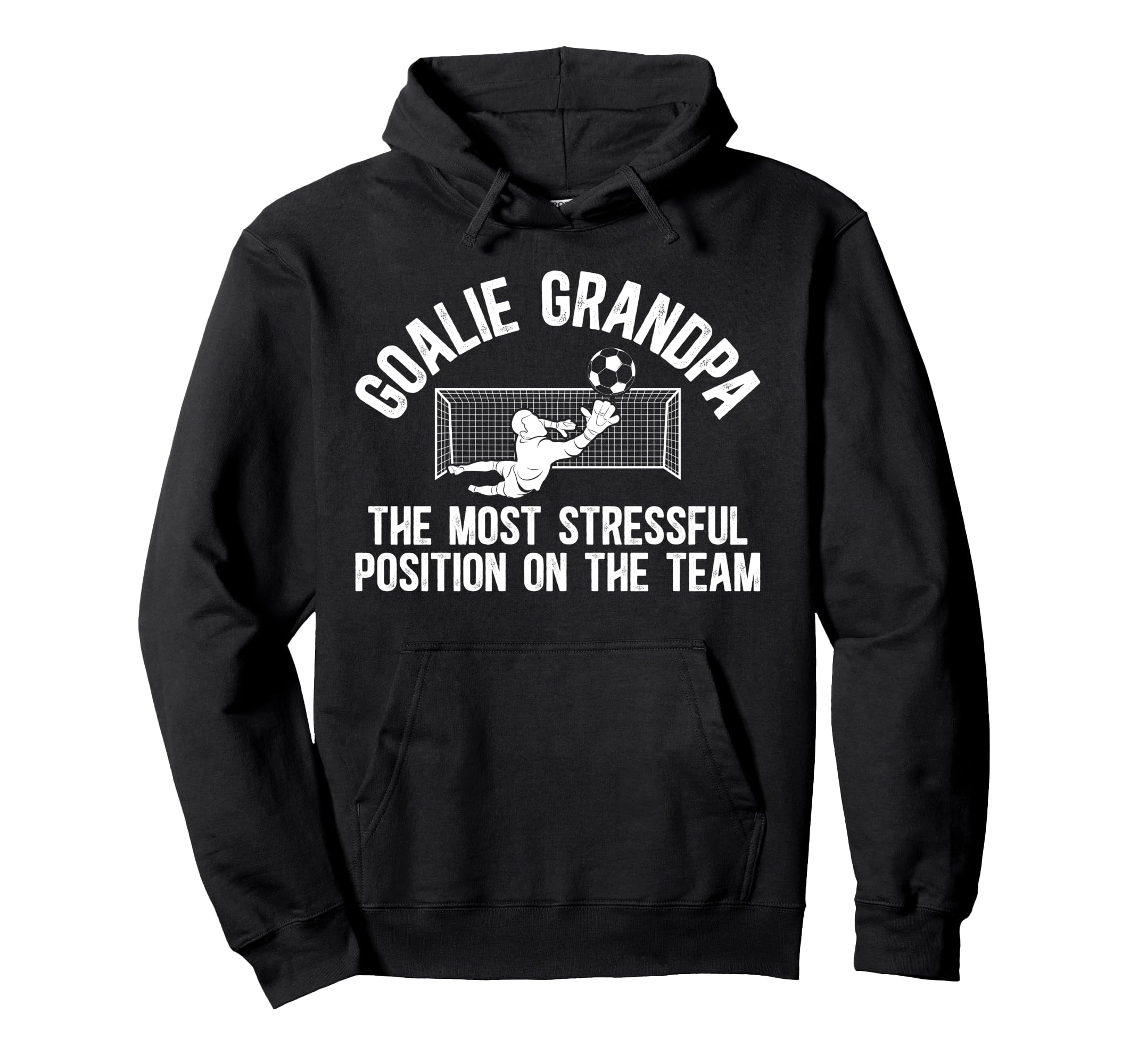Funny Soccer Goalie Grandpa Soccer Keeper Hoodie - Trendy Graphic Unisex - T-Shirt, Sweatshirt, Hoodie