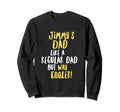 Jimmys Dad Funny Text Sweatshirt - Graphic Print Men Women - T-Shirt, Sweatshirt, Hoodie