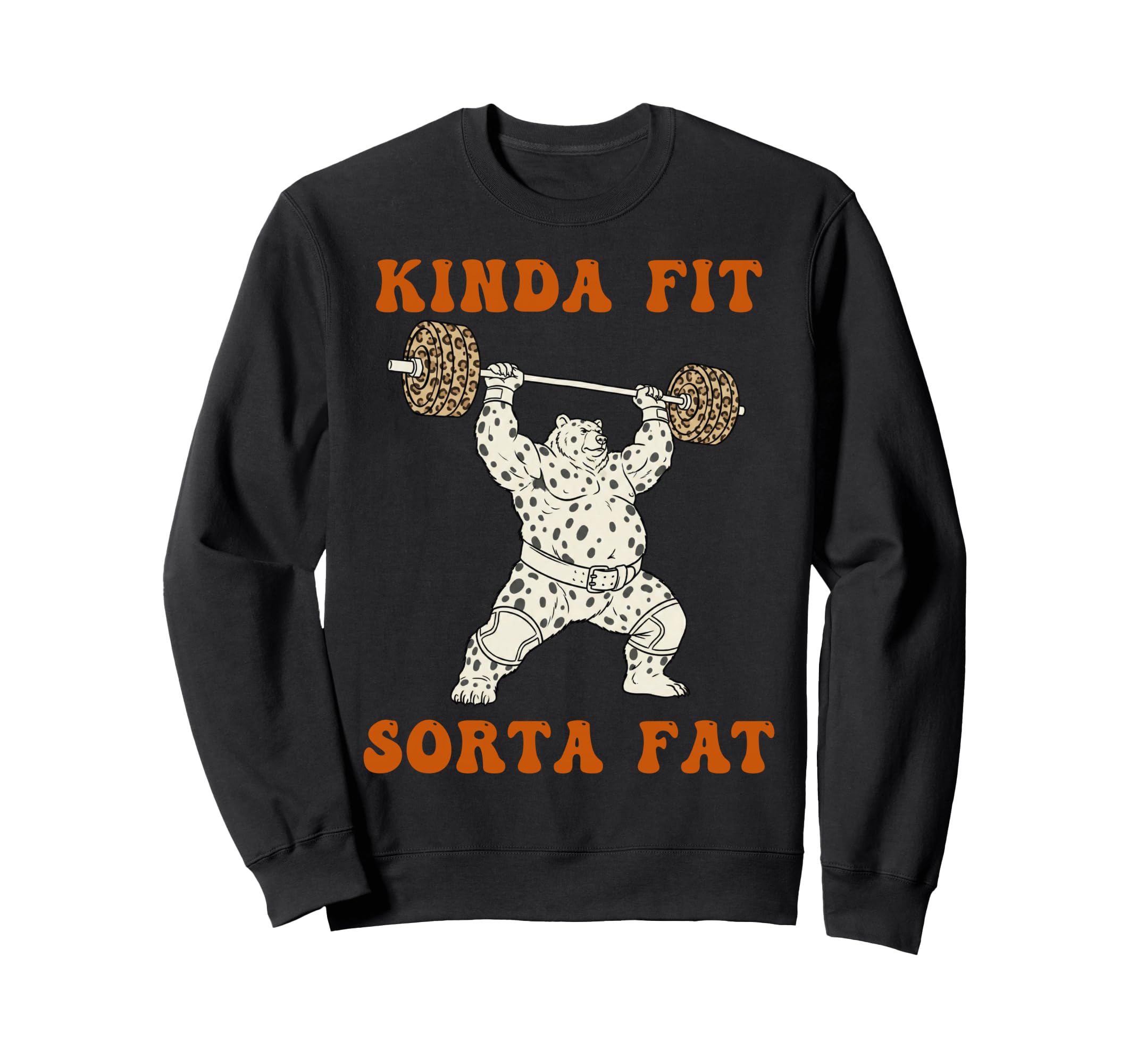 Kinda Fit Sorta Fat Funny Gym Leopard Sweatshirt - Custom Art Print Unisex - T-Shirt, Sweatshirt, Hoodie