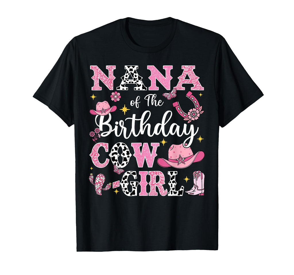 Nana Birthday Cow Rodeo Cow T-Shirt - Fun Novelty Design for Adults - T-Shirt, Sweatshirt, Hoodie