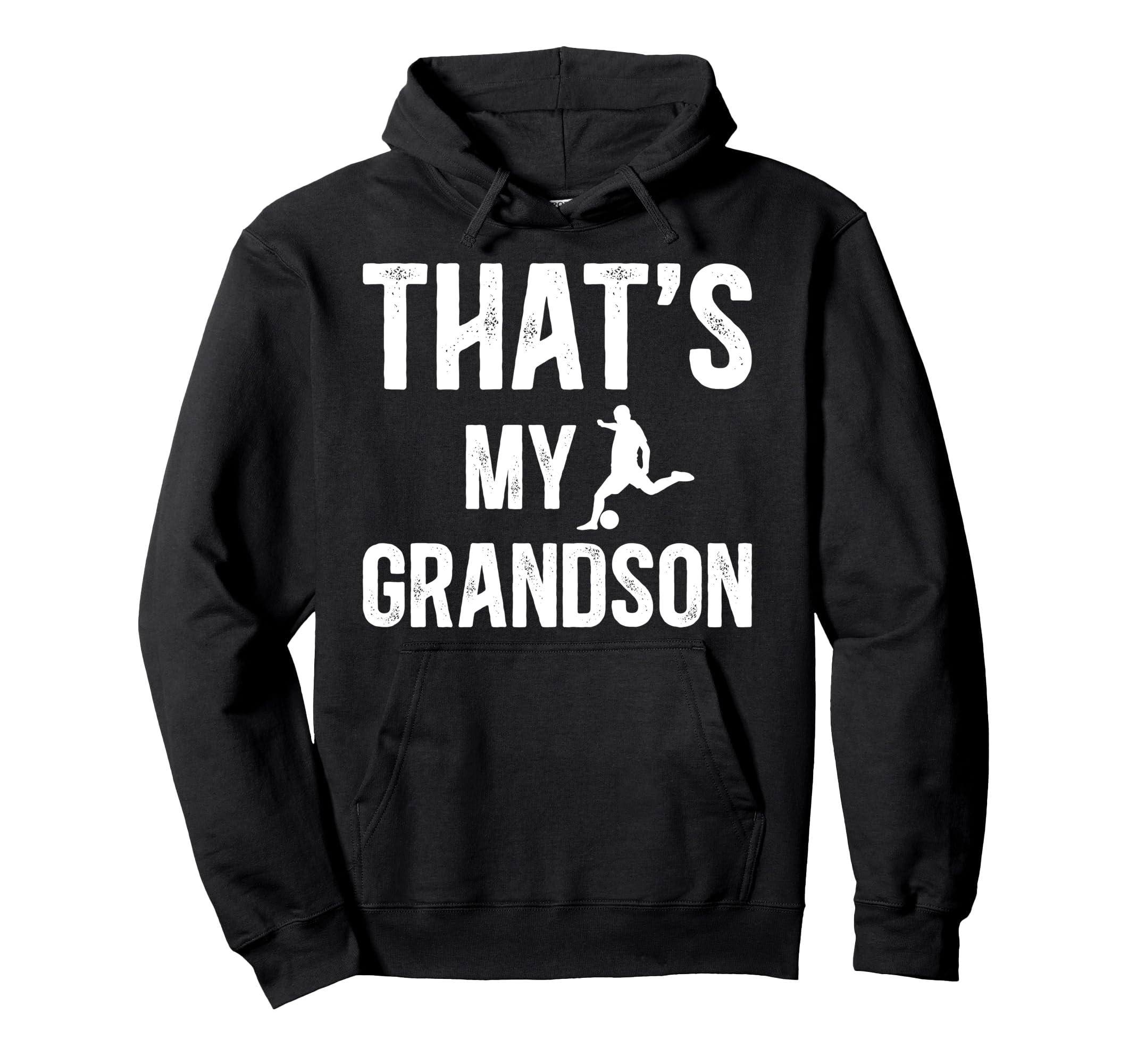 Thats My Grandson Soccer Grandpa Soccer Hoodie - Trendy Graphic for Adults - T-Shirt, Sweatshirt, Hoodie