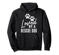 Loved Rescue Dog Foster Mom Rescue Hoodie - Aesthetic Graphic for Adults - T-Shirt, Sweatshirt, Hoodie