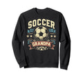 Soccer Grandpa Fathers Day Gift Sweatshirt - Unique Graphic Unisex - T-Shirt, Sweatshirt, Hoodie