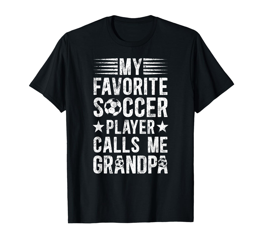 My Favorite Soccer Player Grandpa Soccer T-Shirt - Graphic Print Men Women - T-Shirt, Sweatshirt, Hoodie