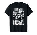 My Favorite Soccer Player Grandpa Soccer T-Shirt - Graphic Print Men Women - T-Shirt, Sweatshirt, Hoodie