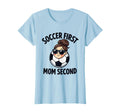 Soccer First Mom Second Athletic Parent T-Shirt - Novelty Apparel Men Women - T-Shirt, Sweatshirt, Hoodie