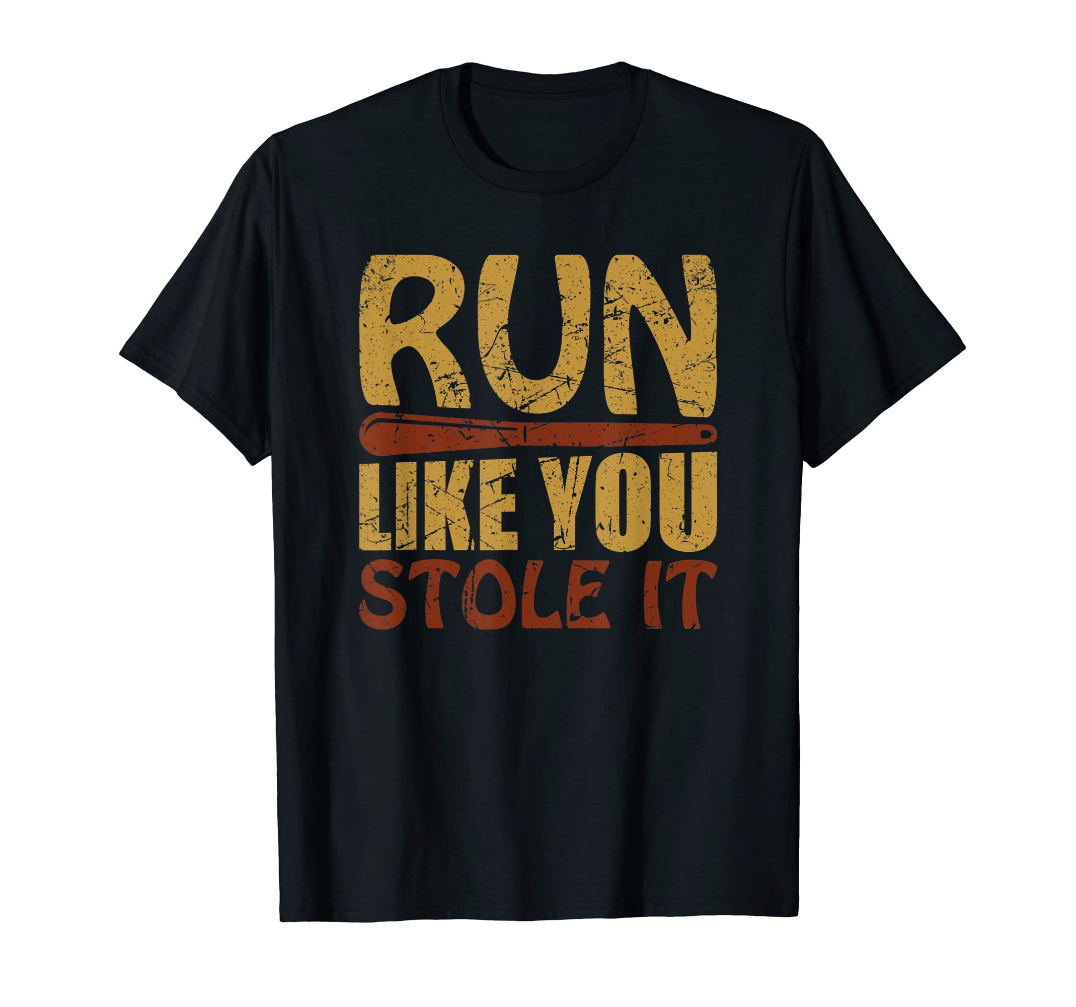 Funny Baseball Mom Dad Run Like You Stole T-Shirt - Trendy Graphic Unisex - T-Shirt, Sweatshirt, Hoodie