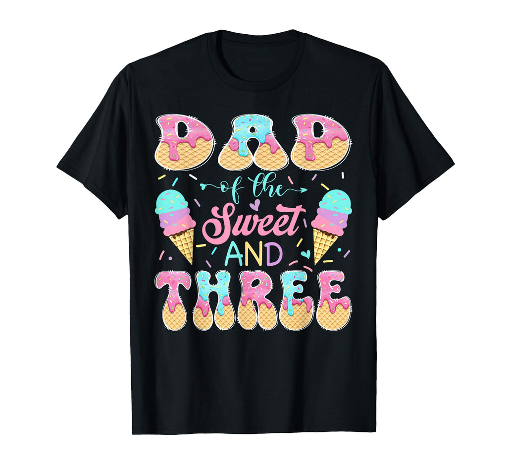 Dad Sweet Three 3Rd Birthday Ice Cream T-Shirt - Graphic Print for Adults - T-Shirt, Sweatshirt, Hoodie