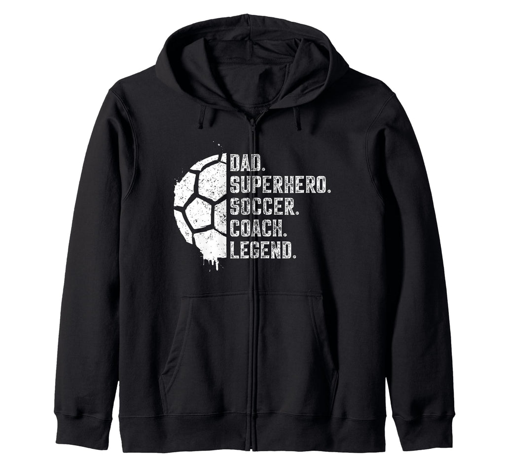 Dad Superhero Soccer Coach Legend Hoodie - Casual Everyday Wear Unisex - T-Shirt, Sweatshirt, Hoodie