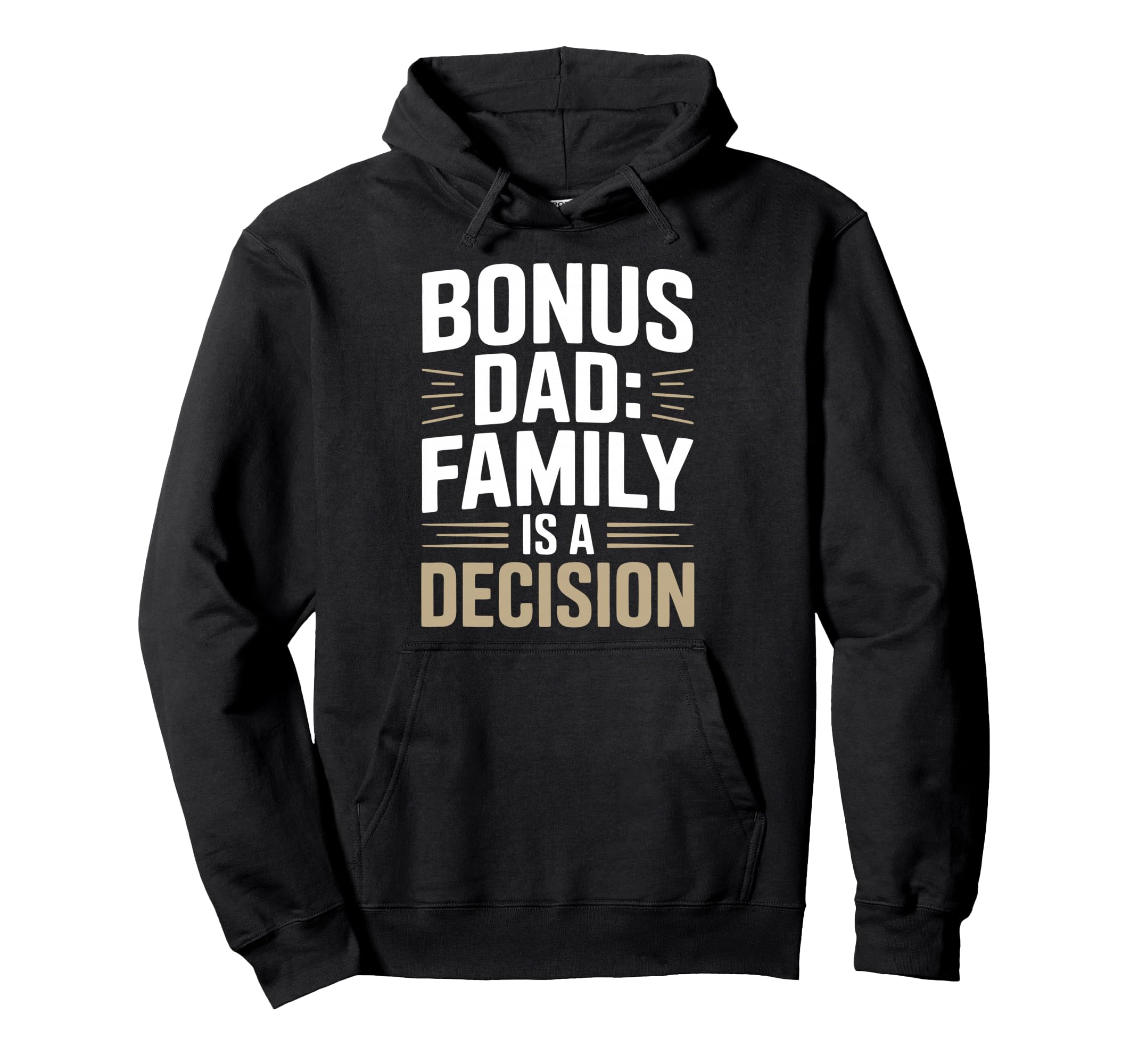 Bonus Dad Step Parent Family Stepfather Hoodie - Unique Graphic for Adults - T-Shirt, Sweatshirt, Hoodie