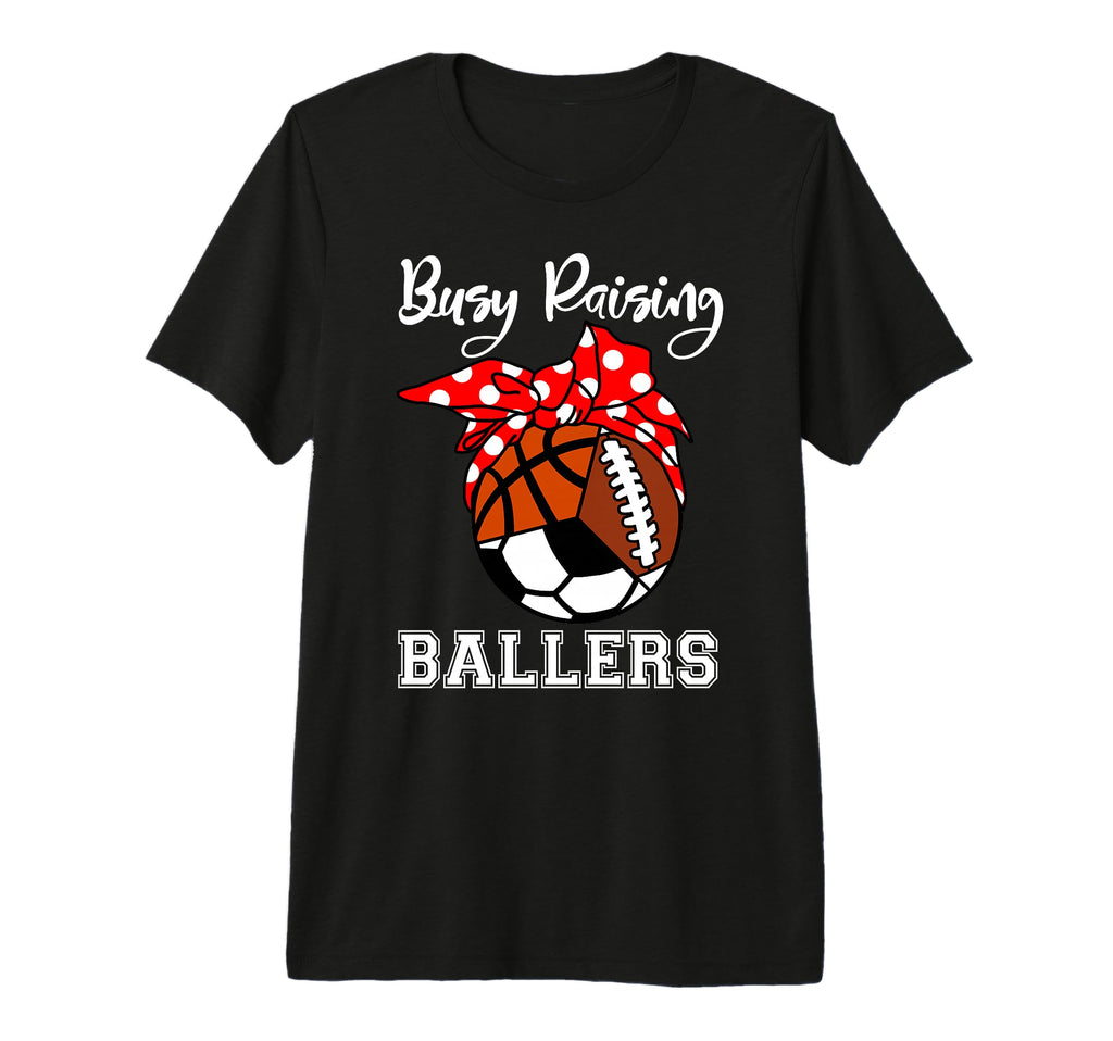 Busy Raising Ballers Funny Basketball T-Shirt - Minimalist Print Men Women - T-Shirt, Sweatshirt, Hoodie