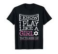I Know I Play Like Try To Keep Up T-Shirt - Streetwear Style for Adults - T-Shirt, Sweatshirt, Hoodie