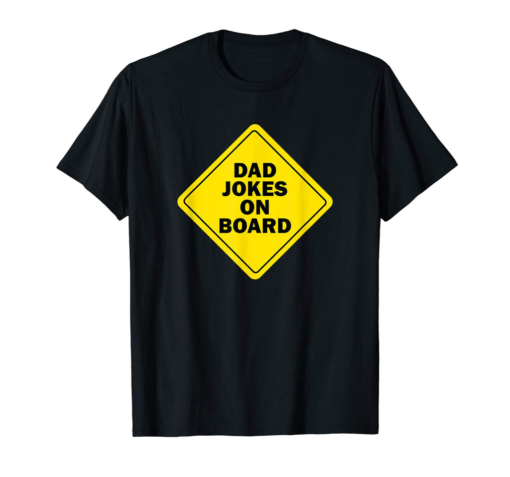 Dad Jokes Board Funny Sign T-Shirt - Casual Everyday Wear Unisex - T-Shirt, Sweatshirt, Hoodie