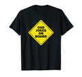 Dad Jokes Board Funny Sign T-Shirt - Casual Everyday Wear Unisex - T-Shirt, Sweatshirt, Hoodie