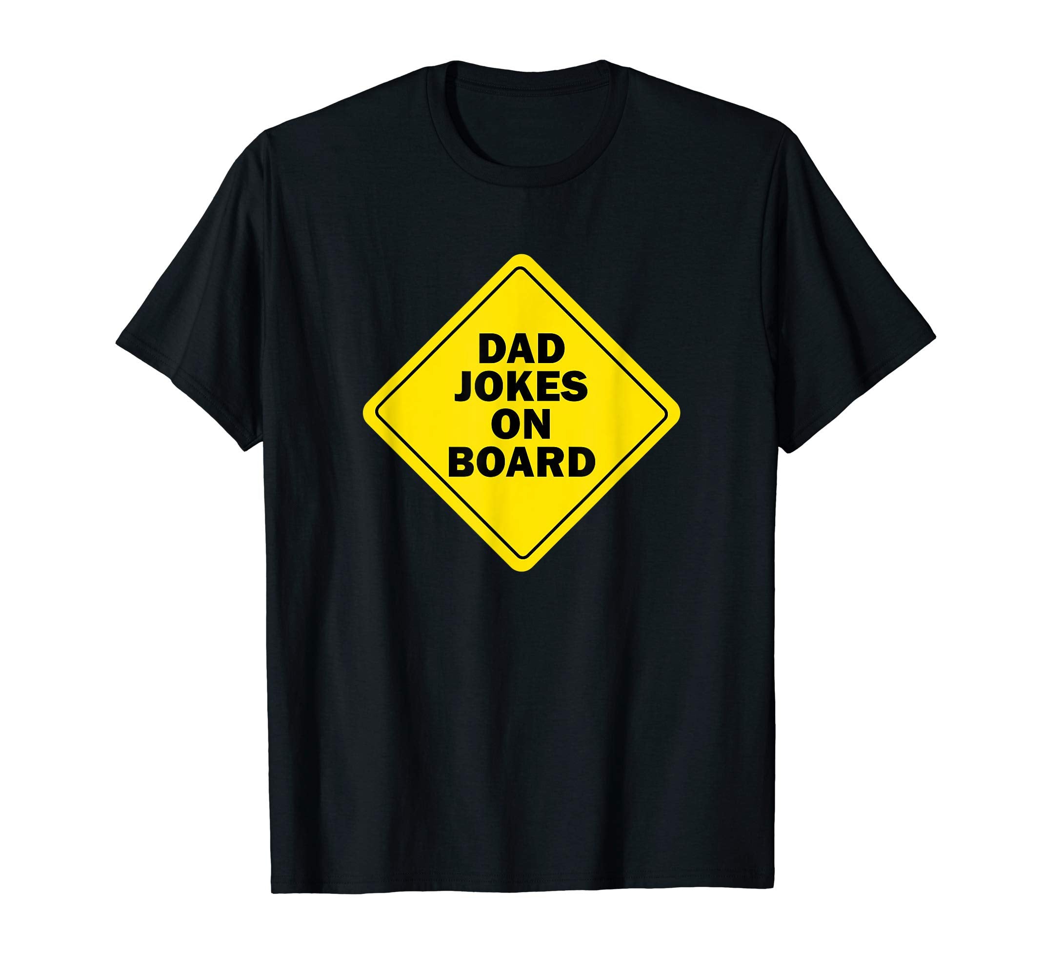 Dad Jokes Board Funny Sign T-Shirt - Casual Everyday Wear Unisex - T-Shirt, Sweatshirt, Hoodie