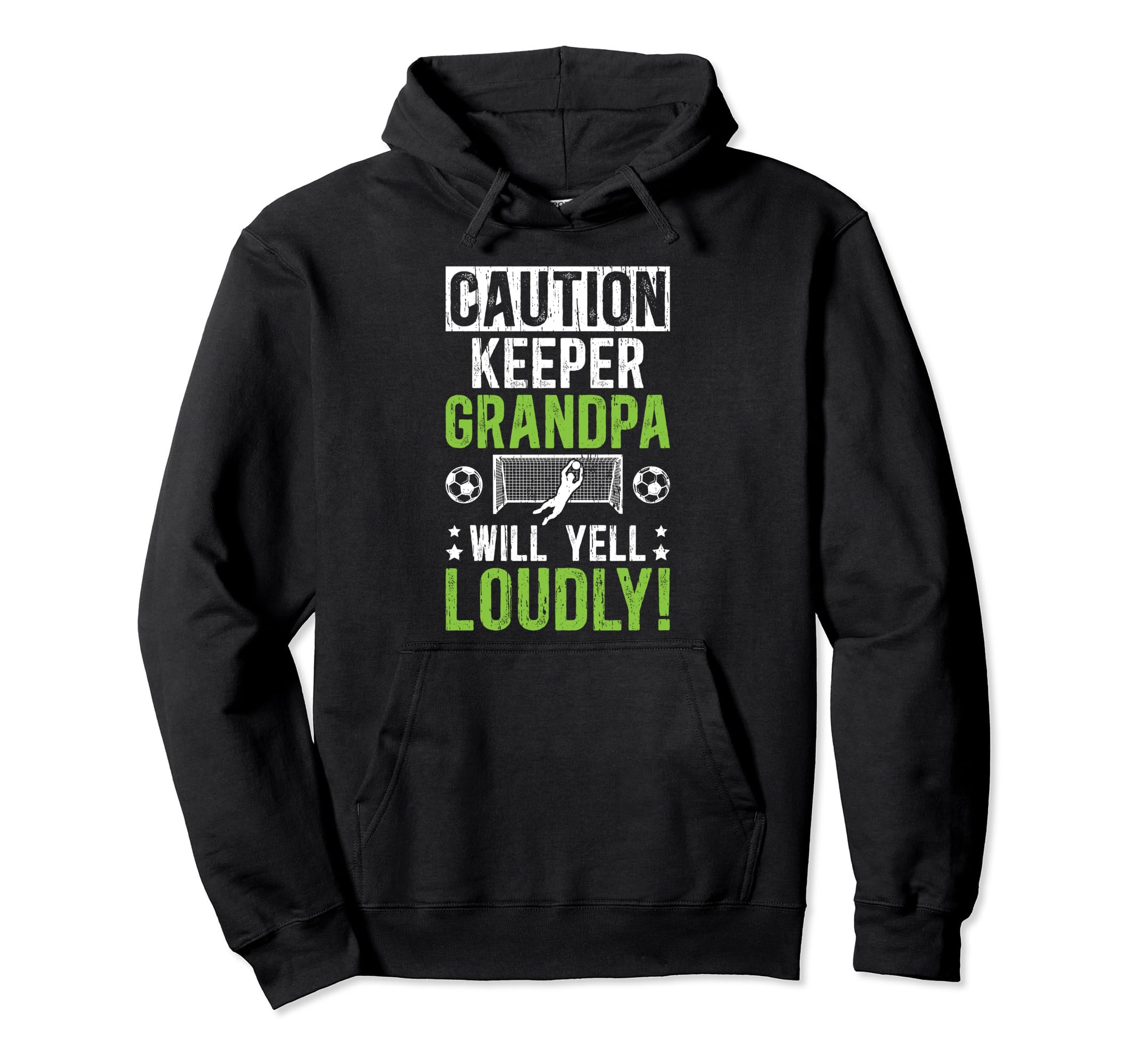 Soccer Keeper Grandpa Will Yell Soccer Hoodie - Minimalist Print Men Women - T-Shirt, Sweatshirt, Hoodie
