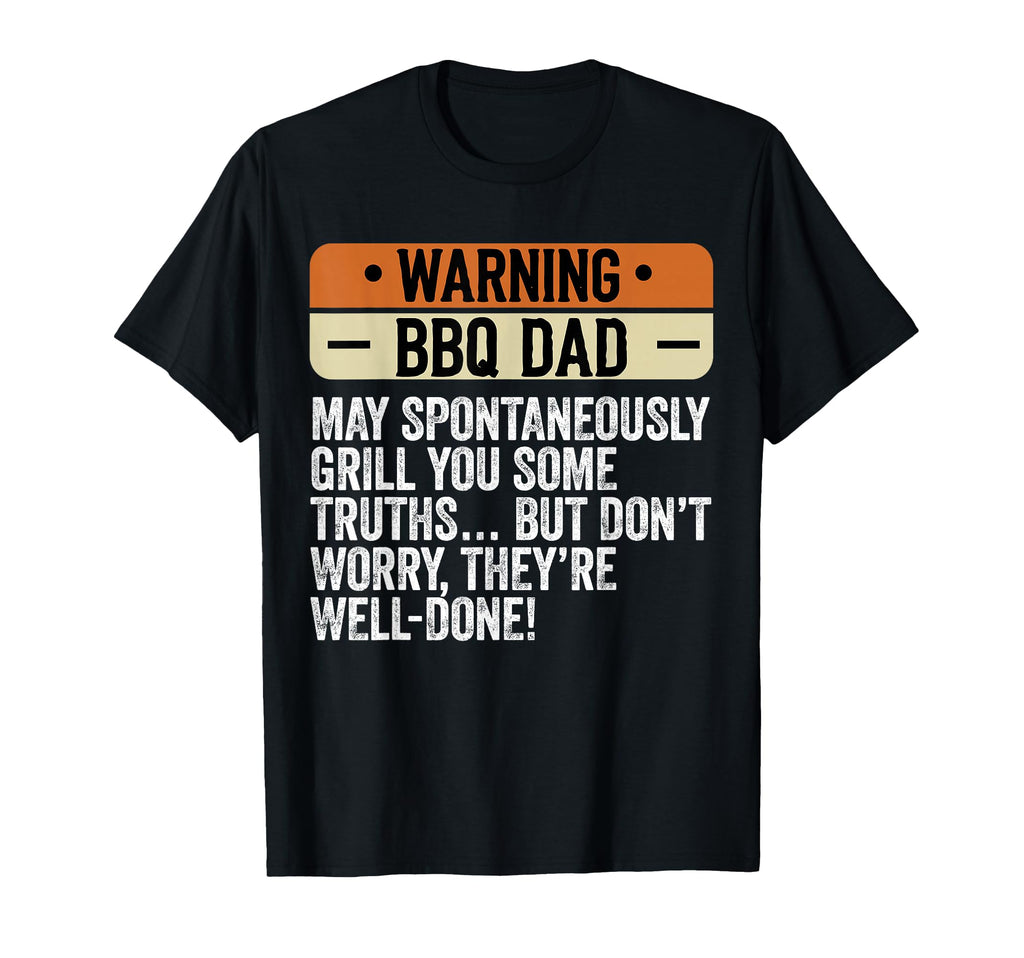 Warning Bbq Dad Joke Funny Grilling T-Shirt - Fun Novelty Design Unisex - T-Shirt, Sweatshirt, Hoodie