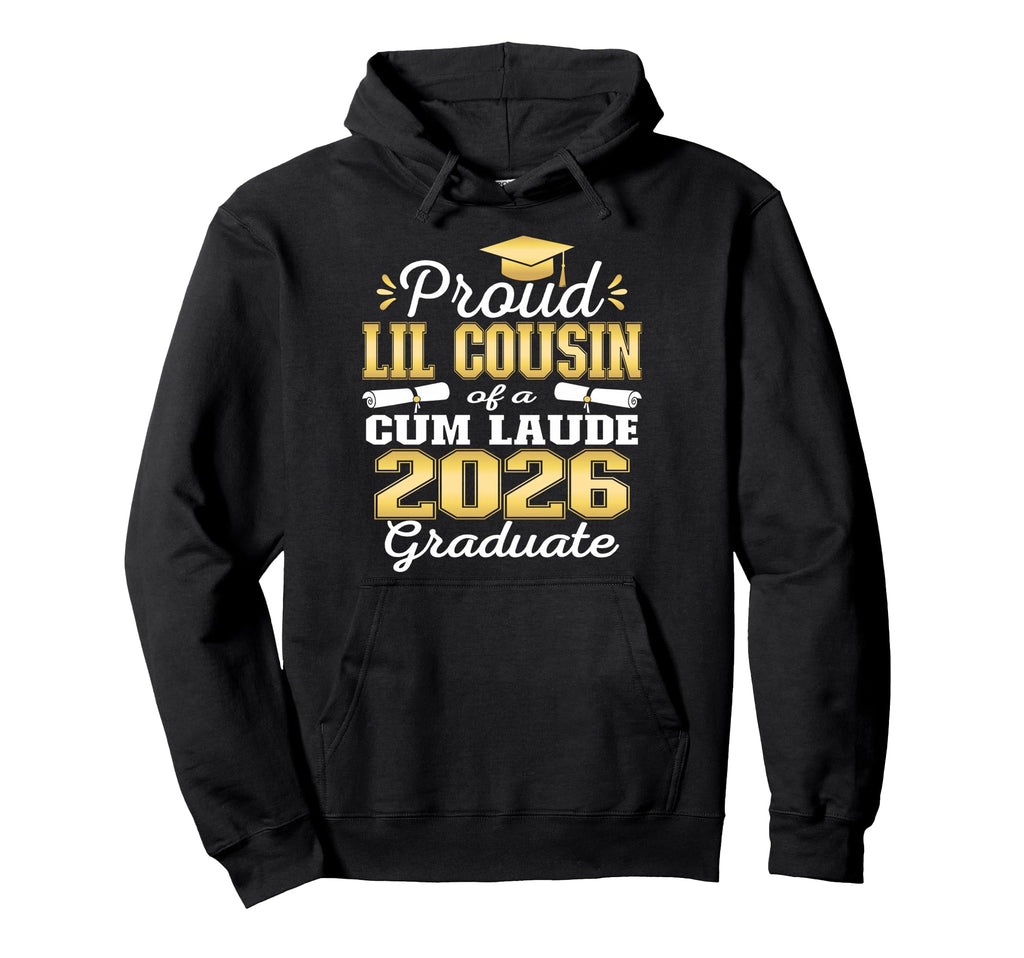 Proud Little Cousin 2026 Cum Laude Hoodie - Novelty Apparel for Adults - T-Shirt, Sweatshirt, Hoodie