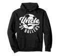 Uncle Ballers Soccer Uncle Soccer Player Hoodie - Trendy Graphic Men Women - T-Shirt, Sweatshirt, Hoodie