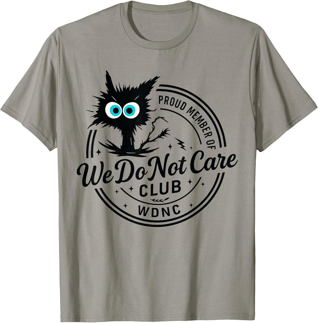 We Do Not Care Club Funny Black Cat Sarcastic Women's - Adult & Kids T-Shirts, Sweatshirts & Hoodies apparel design preview 1