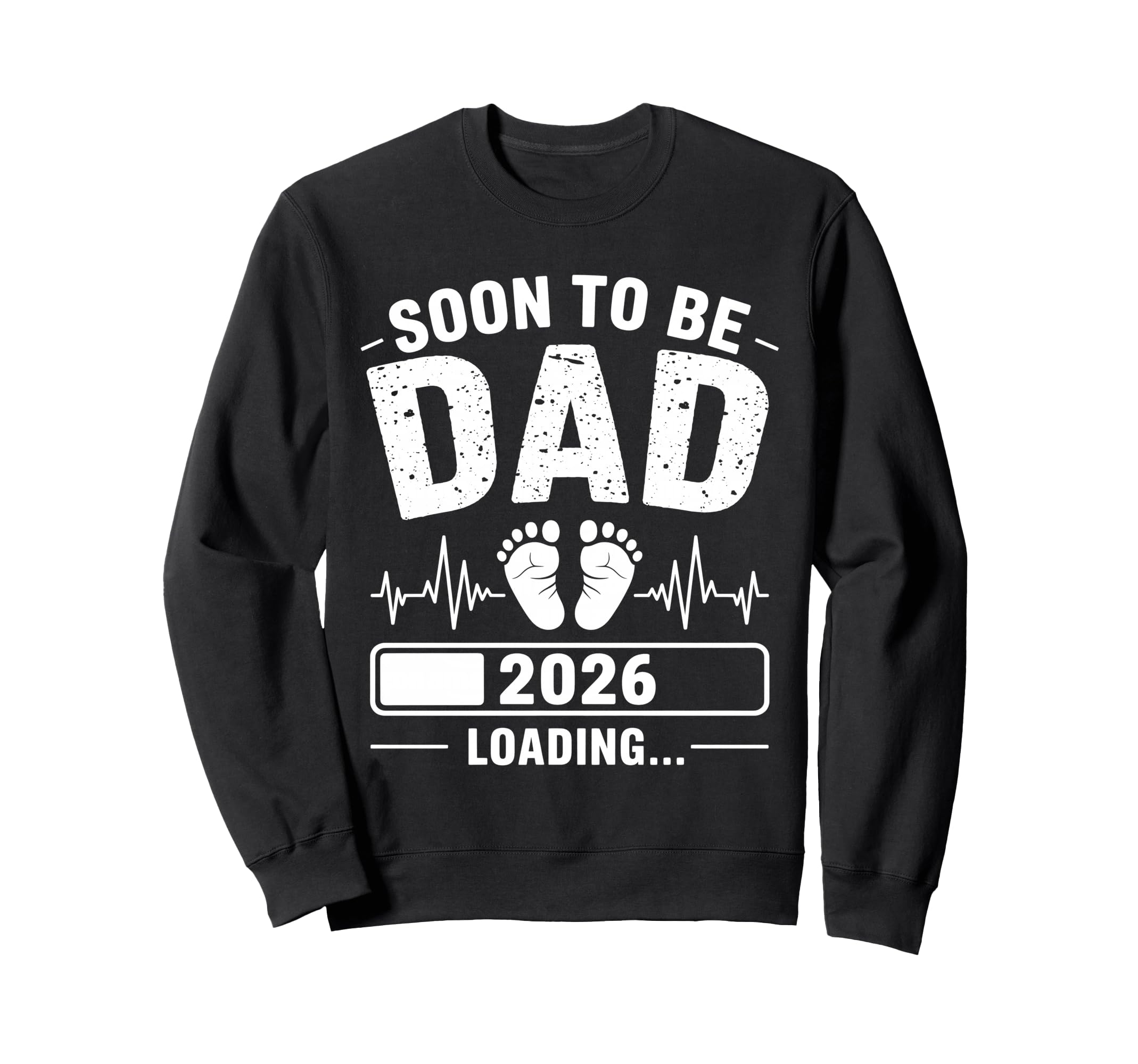Soon To Be Dad 2026 Loading Sweatshirt - Unique Graphic Men Women - T-Shirt, Sweatshirt, Hoodie