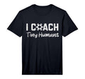 Mens I Coach Tiny Humans Soccer Funny T-Shirt - Aesthetic Graphic Unisex - T-Shirt, Sweatshirt, Hoodie