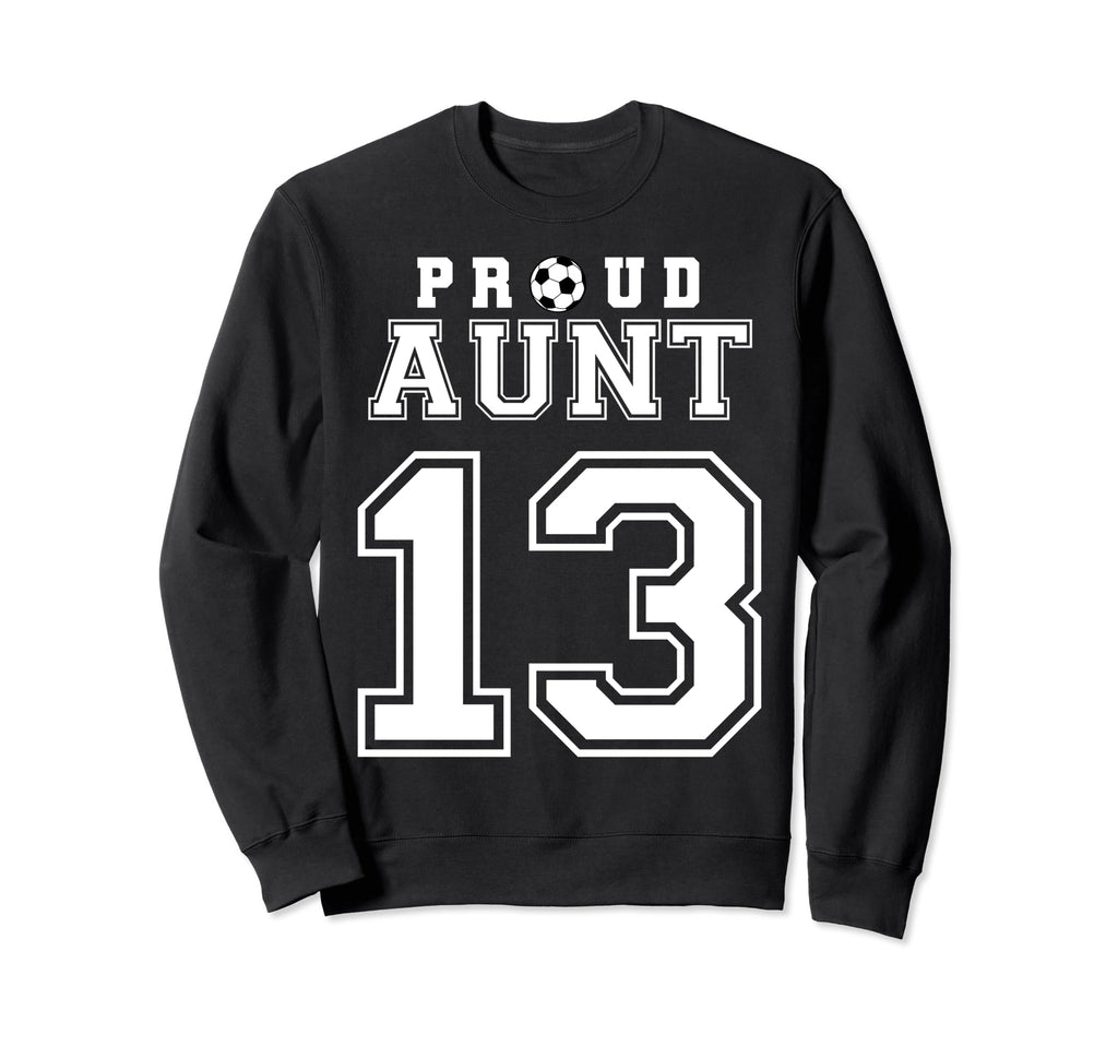 Number 13 Custom Proud Soccer Futbol Sweatshirt - Custom Art Print Unisex - T-Shirt, Sweatshirt, Hoodie