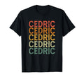 Custom First Name Cedric T-Shirt - Custom Art Print Unisex - T-Shirt, Sweatshirt, Hoodie