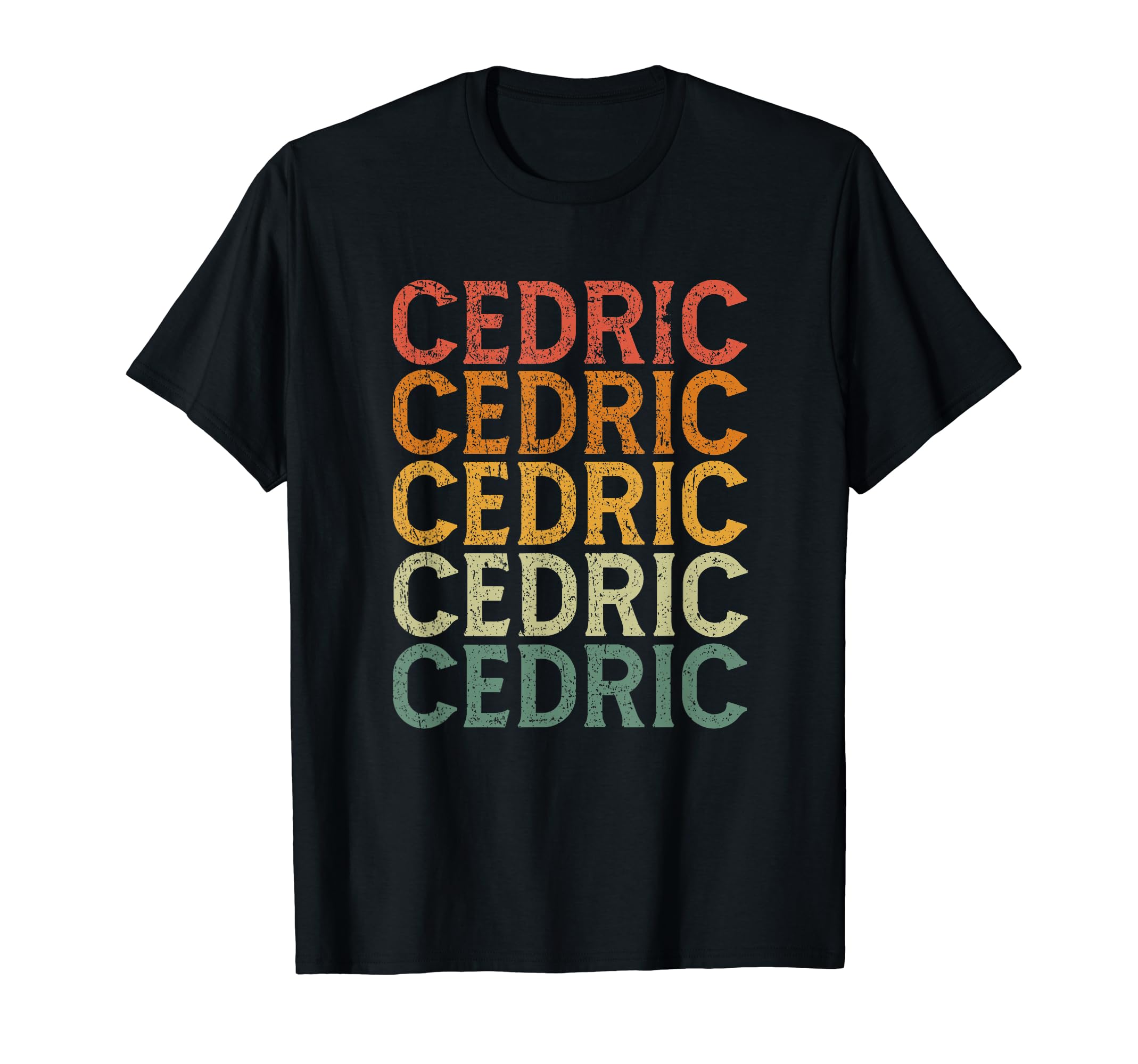 Custom First Name Cedric T-Shirt - Custom Art Print Unisex - T-Shirt, Sweatshirt, Hoodie