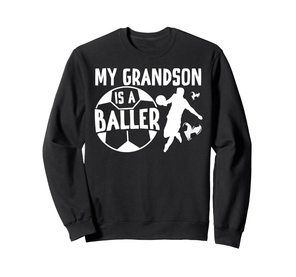 My Grandson Is Baller Soccer Nana Sweatshirt - Trendy Graphic for Adults - T-Shirt, Sweatshirt, Hoodie