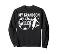 My Grandson Is Baller Soccer Nana Sweatshirt - Trendy Graphic for Adults - T-Shirt, Sweatshirt, Hoodie