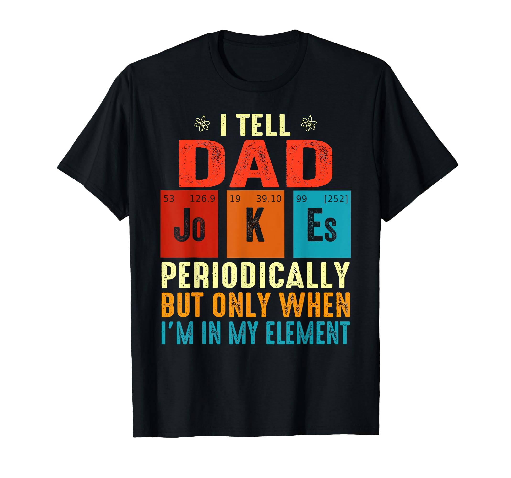 I Tell Dad Jokes I Tell Dad Jokes T-Shirt - Aesthetic Graphic for Adults - T-Shirt, Sweatshirt, Hoodie