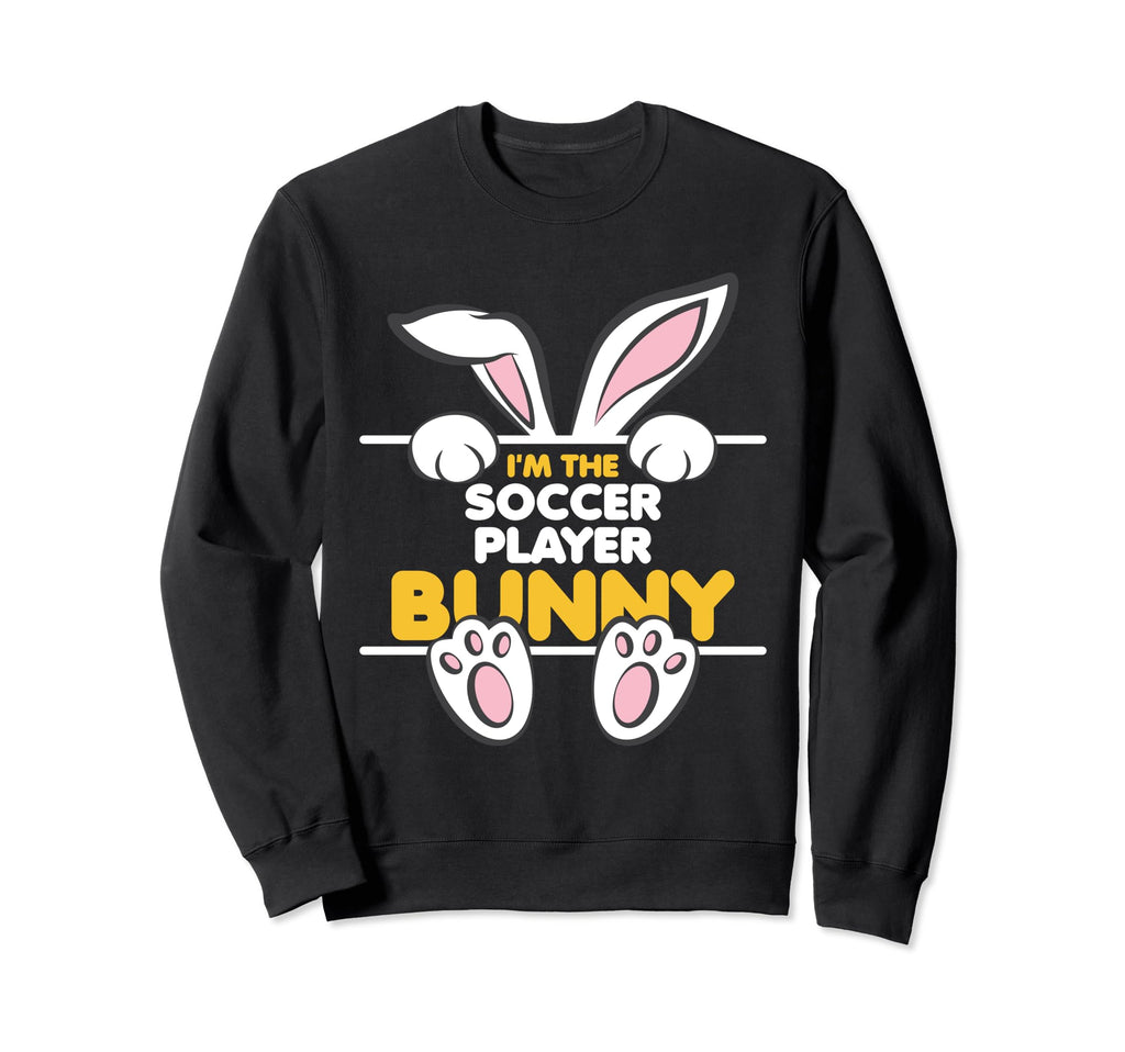 Im Soccer Player Bunny Funny Easter Sweatshirt - Graphic Print Unisex - T-Shirt, Sweatshirt, Hoodie