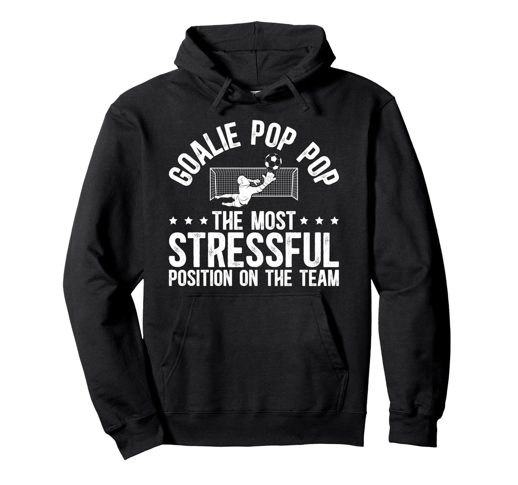 Soccer Goalie Pop Pop Definition Hoodie - Casual Everyday Wear for Adults - T-Shirt, Sweatshirt, Hoodie