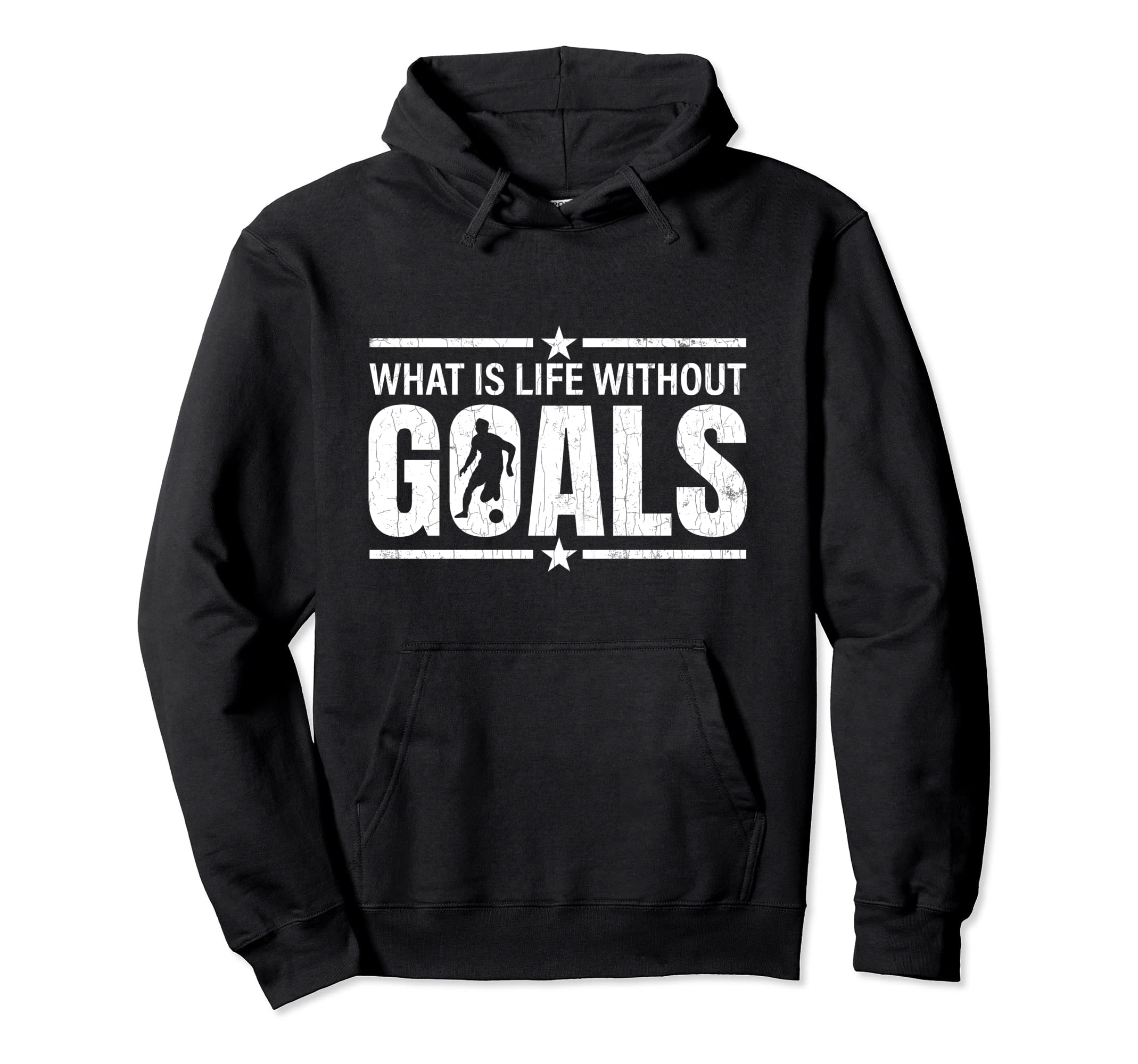 Life Without Goals Funny Soccer Hoodie - Aesthetic Graphic for Adults - T-Shirt, Sweatshirt, Hoodie