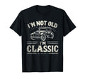 Im Not Old Im Funny Car T-Shirt - Aesthetic Graphic Men Women - T-Shirt, Sweatshirt, Hoodie