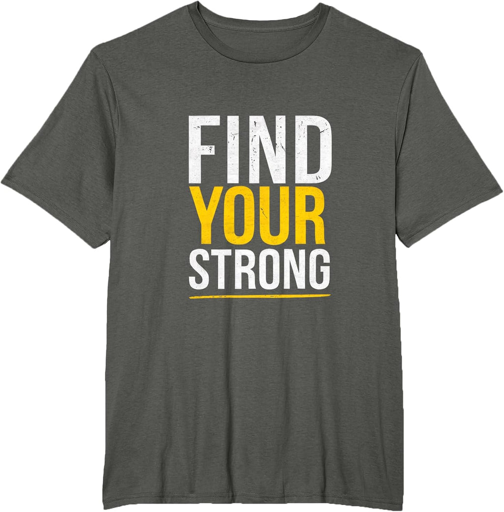 Find Your Strong Motivational Muscle Quotes - Adult & Kids T-Shirts, Sweatshirts & Hoodies apparel design preview 1