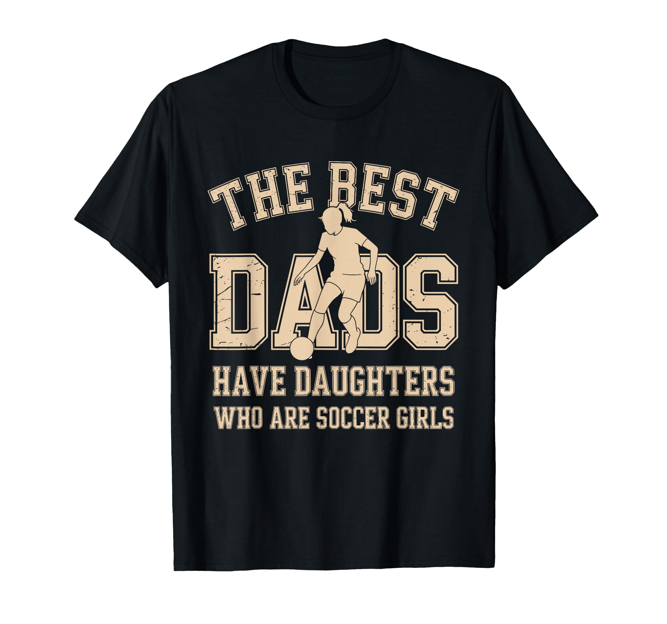 Best Dads Have Daughters Who Are T-Shirt - Trendy Graphic for Adults - T-Shirt, Sweatshirt, Hoodie