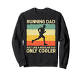 Funny Running Dad Marathon Runner Sweatshirt - Novelty Apparel Unisex - T-Shirt, Sweatshirt, Hoodie
